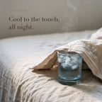 Cool to the touch all night